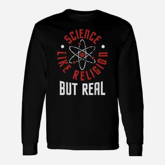Science Like Religion But Real - Atheism Humanist Unisex Long Sleeve | Crazezy AU