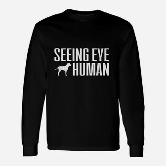 Seeing Eye Human Unisex Long Sleeve | Crazezy