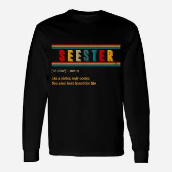 Seester Definition Best Sister In Law Big Sis Little Sis Unisex Long Sleeve | Crazezy