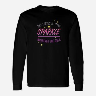 She Leaves A Little Sparkle Wherever She Goes Long Sleeve T-Shirt - Thegiftio UK