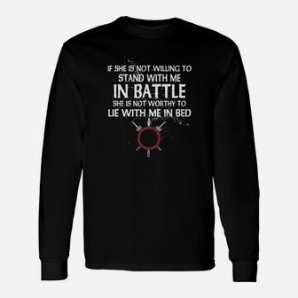 She Is Not Willing To Stand With Me Long Sleeve T-Shirt - Monsterry DE