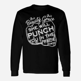 She Will Punch You In The Face Long Sleeve T-Shirt - Monsterry