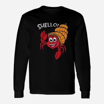 Shello Hermit Crab Sea Shell Hello Pun Animal Shellfish Unisex Long Sleeve | Crazezy CA