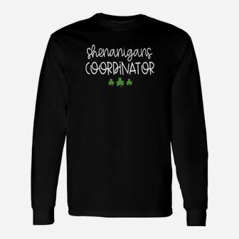 Shenanigans Coordinator St Patrick Day Long Sleeve T-Shirt - Monsterry