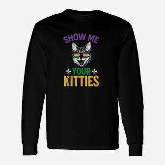Show Me Your Kitties Mardi Gras Carnival Humor Long Sleeve T-Shirt - Thegiftio UK