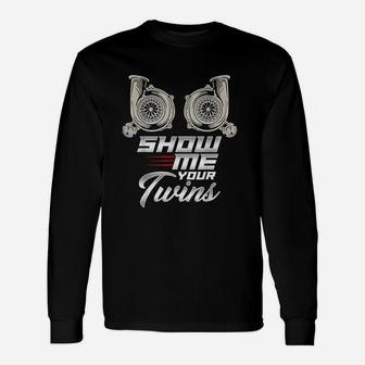 Show Me Your Twins Unisex Long Sleeve | Crazezy