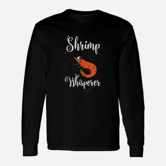 Shrimp Whisperer Unisex Long Sleeve | Crazezy CA