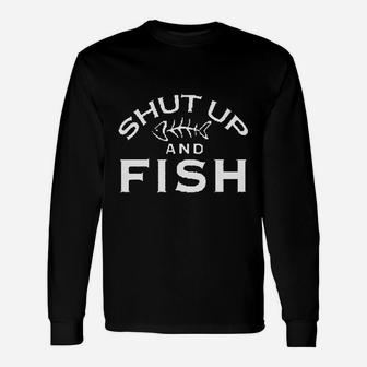 Shut Up And Fish Funny Fishing Unisex Long Sleeve | Crazezy CA