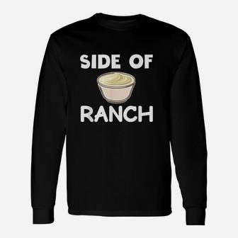 Side Of Ranch Unisex Long Sleeve | Crazezy DE