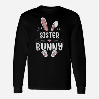 Sister Bunny Funny Matching Easter Bunny Egg Hunting Unisex Long Sleeve | Crazezy UK