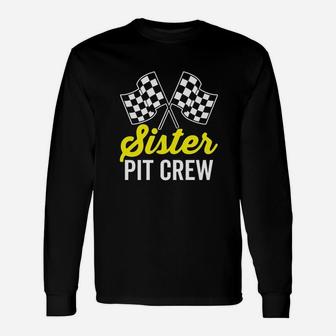 Sister Pit Crew For Racing Party Team Costume Dark Unisex Long Sleeve | Crazezy
