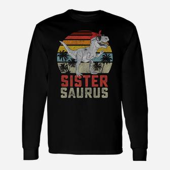 Sistersaurus T Rex Dinosaur Sister Saurus Family Matching Unisex Long Sleeve | Crazezy AU