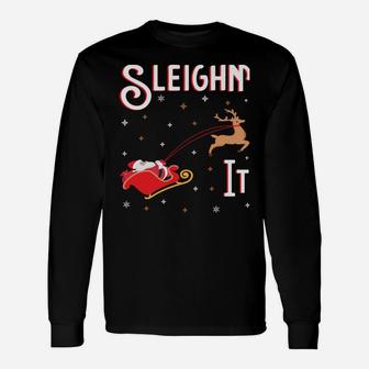 Sleighin It Funny Christmas Pun Sleighing Santa Sleigh Xmas Sweatshirt Unisex Long Sleeve | Crazezy AU