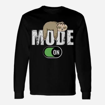 Sloth Mode On Funny Apparel For Women And Men Unisex Long Sleeve | Crazezy CA