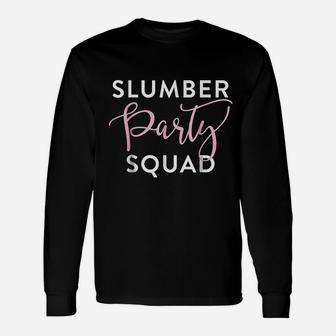 Slumber Party Squad Unisex Long Sleeve | Crazezy