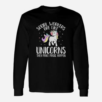 Social Workers Make Magic Happens Unicorn Social Work Long Sleeve T-Shirt - Thegiftio UK