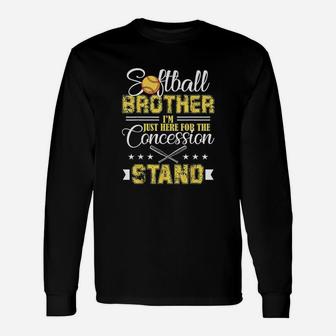 Softball Brother I Am Just Here For The Concession Stand Long Sleeve T-Shirt - Thegiftio UK