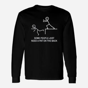 Some People Just Just Need A Pat On The Back Unisex Long Sleeve | Crazezy DE