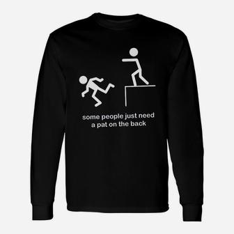 Some People Need A Pat On The Back Unisex Long Sleeve | Crazezy CA