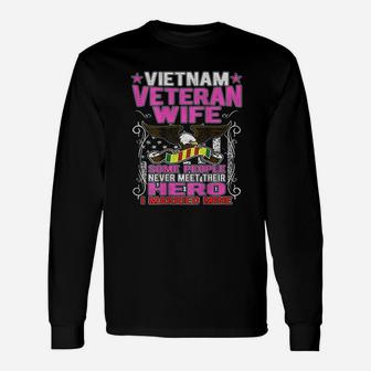 Some People Never Meet Their Hero Vietnam Veteran Wife Unisex Long Sleeve | Crazezy AU