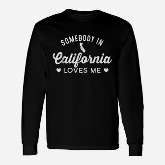 Somebody In California Loves Me Long Sleeve T-Shirt - Thegiftio UK