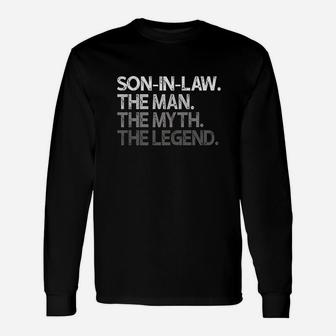 Son-In-Law Gift The Man Myth Legend Unisex Long Sleeve | Crazezy UK