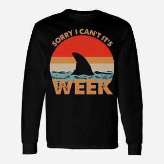 Sorry I Cant Its Week Long Sleeve T-Shirt - Monsterry