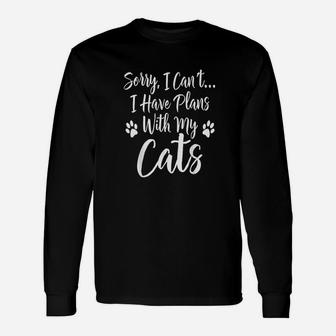Im Sorry I Cant I Have Plans With My Cats Long Sleeve T-Shirt - Thegiftio