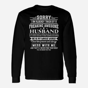 Sorry I Am Already Taken By A Freaking Awesome Husband Unisex Long Sleeve | Crazezy UK