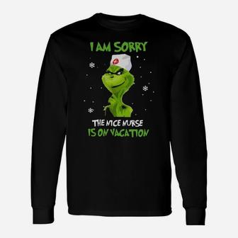 I Am Sorry The Nice Nurse Is On Vacation Long Sleeve T-Shirt - Monsterry DE