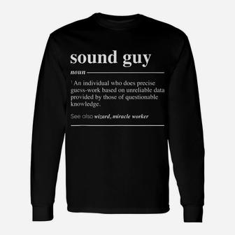 Sound Guy Definition Funny Noun Unisex Long Sleeve | Crazezy