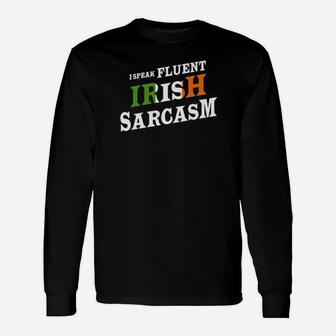 I Speak Fluent Irish Sarcasm Long Sleeve T-Shirt - Monsterry DE