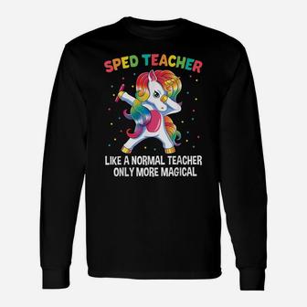 Sped Teacher Dabbing Unicorn Funny Back To School Gift Unisex Long Sleeve | Crazezy AU