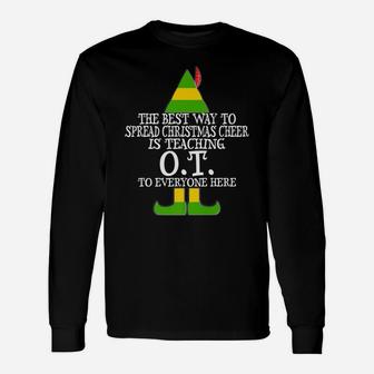 Spread Christmas Cheer Teaching Ot Elf Occupational Therapy Unisex Long Sleeve | Crazezy CA
