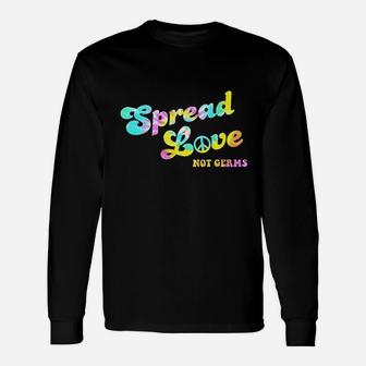 Spread Love Not Germs Funny Healthcare Medical Hippie Unisex Long Sleeve | Crazezy