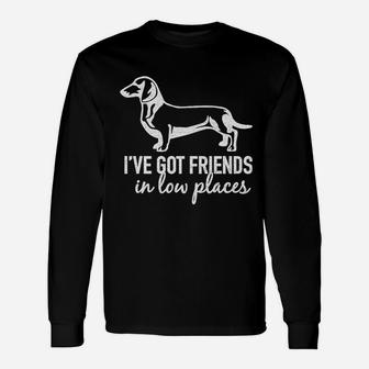 Spunky Pineapple I Have Got Friends In Low Places Funny Dachshund Unisex Long Sleeve | Crazezy