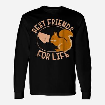 Squirrel Best Friend For Life Gift Unisex Long Sleeve | Crazezy