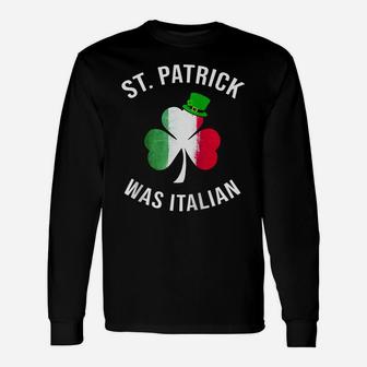St Patrick Was Italian Shirt | St Patricks Day Raglan Baseball Tee Unisex Long Sleeve | Crazezy AU