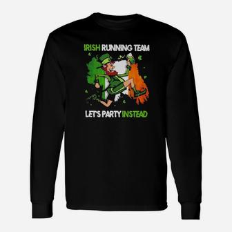 St Patrick's Day Irish Running Team Let's Party Instead Long Sleeve T-Shirt - Monsterry AU