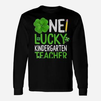 St Patricks One Lucky Kindergarten Teacher Shamrock Irish Long Sleeve T-Shirt - Monsterry CA