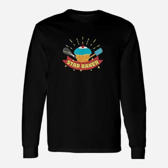 Star Baker Funny Baking Cupcake Muffin Unisex Long Sleeve | Crazezy CA