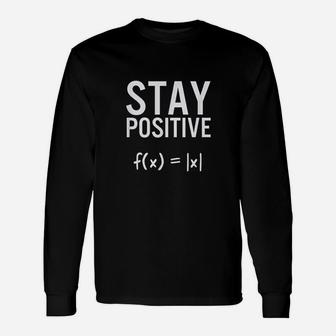 Stay Positive Absolute Value Math Unisex Long Sleeve | Crazezy DE