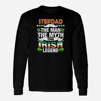 Stepdad The Man The Myth The Irish Patricks Day Long Sleeve T-Shirt - Monsterry DE