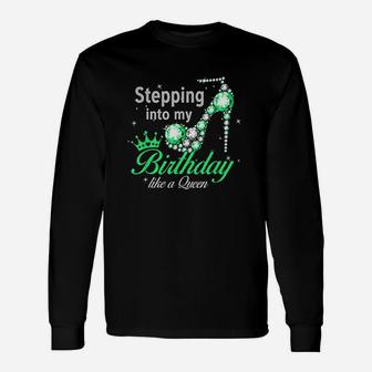 Stepping Into My Birthday Like A Queen Unisex Long Sleeve | Crazezy