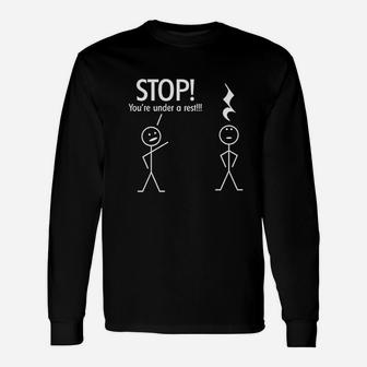 Stop You Are Under A Rest Police Music Unisex Long Sleeve | Crazezy