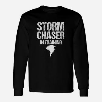 Storm Chaser In Training Meteorologist Storm Chasing Weather Long Sleeve T-Shirt - Thegiftio UK