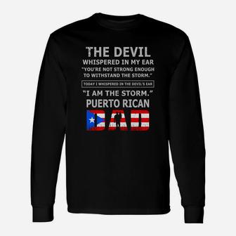 I Am The Storm Puerto Rican Dad Long Sleeve T-Shirt - Thegiftio