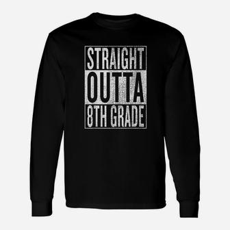 Straight Outta 8Th Grade Unisex Long Sleeve | Crazezy