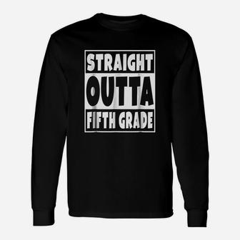 Straight Outta Fifth Grade Unisex Long Sleeve | Crazezy DE