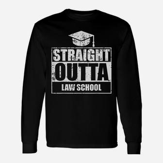 Straight Outta Law School Long Sleeve T-Shirt - Thegiftio UK